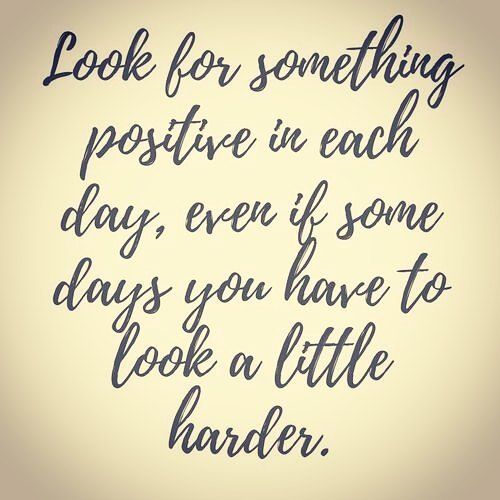 Look for something positive each day!